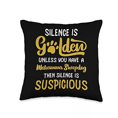 Maremma Sheepdog Gifts And Shirts Funny Maremma Sheepdog Mom Dad-Silence is Suspicious Throw Pillow, 16x16, Multicolor